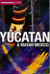 Yucatan and Mayan Mexico